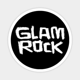 Glamrock for Glam Rocker because Glam Rock Matters Magnet